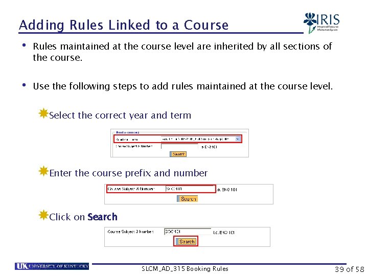 Adding Rules Linked to a Course • Rules maintained at the course level are