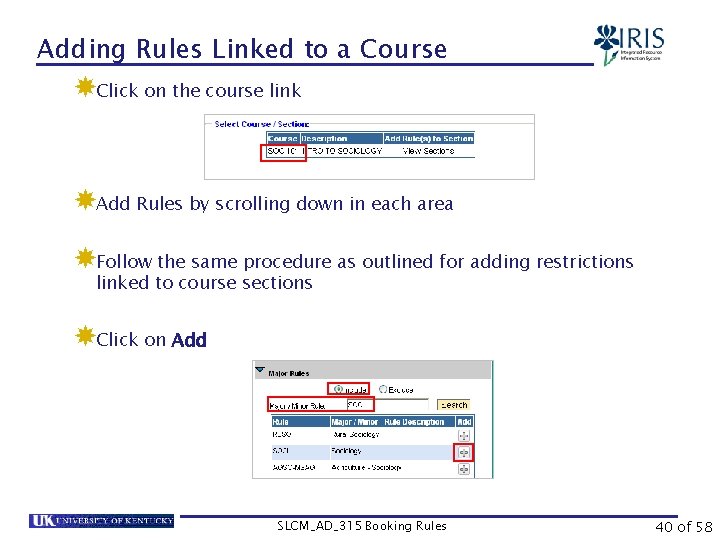 Adding Rules Linked to a Course Click on the course link Add Rules by