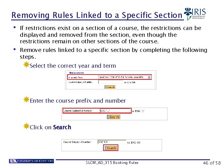 Removing Rules Linked to a Specific Section • If restrictions exist on a section