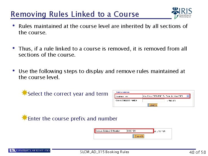 Removing Rules Linked to a Course • Rules maintained at the course level are