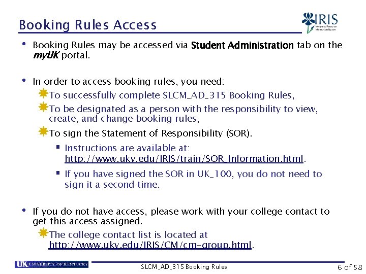 Booking Rules Access • Booking Rules may be accessed via Student Administration tab on