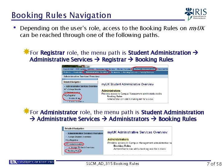 Booking Rules Navigation • Depending on the user’s role, access to the Booking Rules