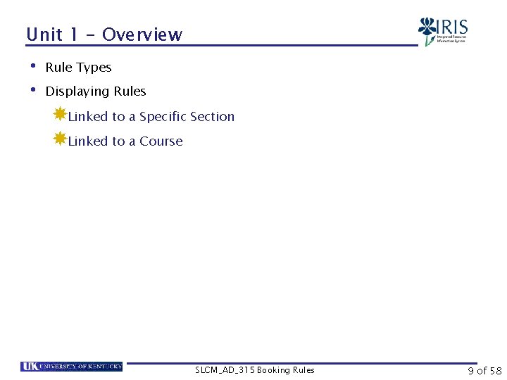 Unit 1 - Overview • Rule Types • Displaying Rules Linked to a Specific