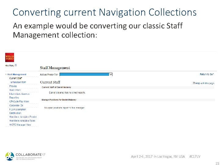 Converting current Navigation Collections An example would be converting our classic Staff Management collection: