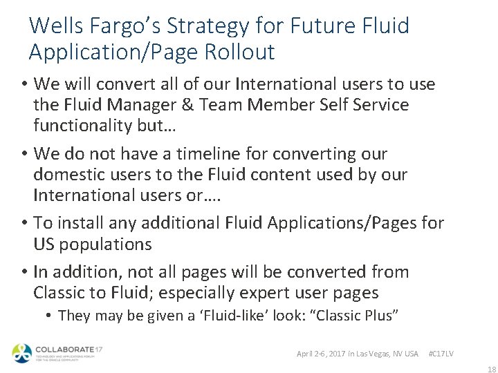 Wells Fargo’s Strategy for Future Fluid Application/Page Rollout • We will convert all of