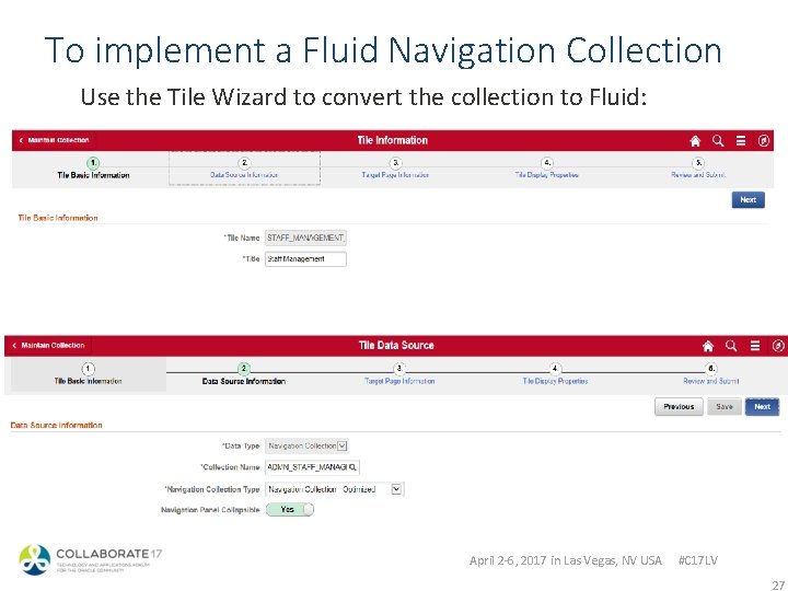 To implement a Fluid Navigation Collection Use the Tile Wizard to convert the collection
