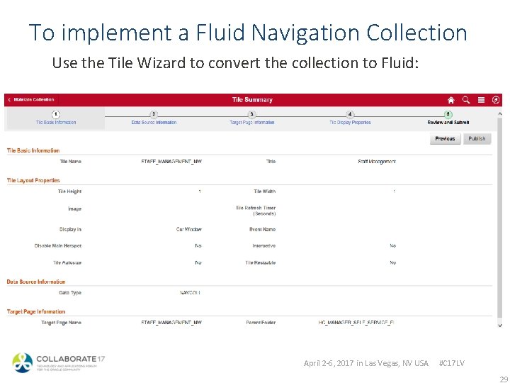 To implement a Fluid Navigation Collection Use the Tile Wizard to convert the collection