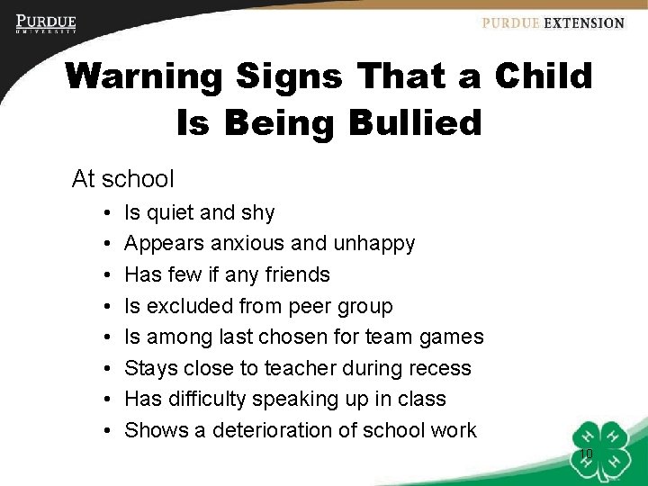 Warning Signs That a Child Is Being Bullied At school • • Is quiet