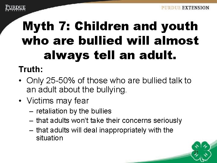 Myth 7: Children and youth who are bullied will almost always tell an adult.