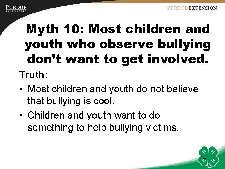 Myth 10: Most children and youth who observe bullying don’t want to get involved.