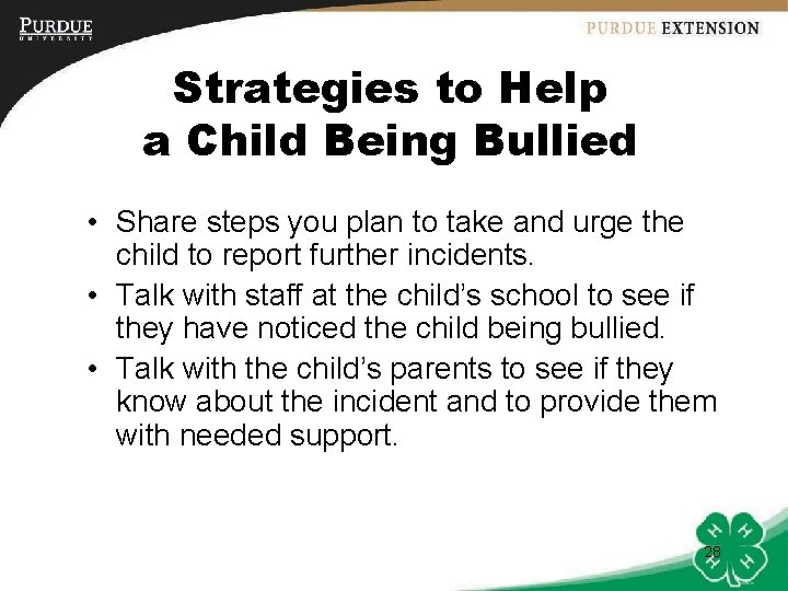 Strategies to Help a Child Being Bullied • Share steps you plan to take