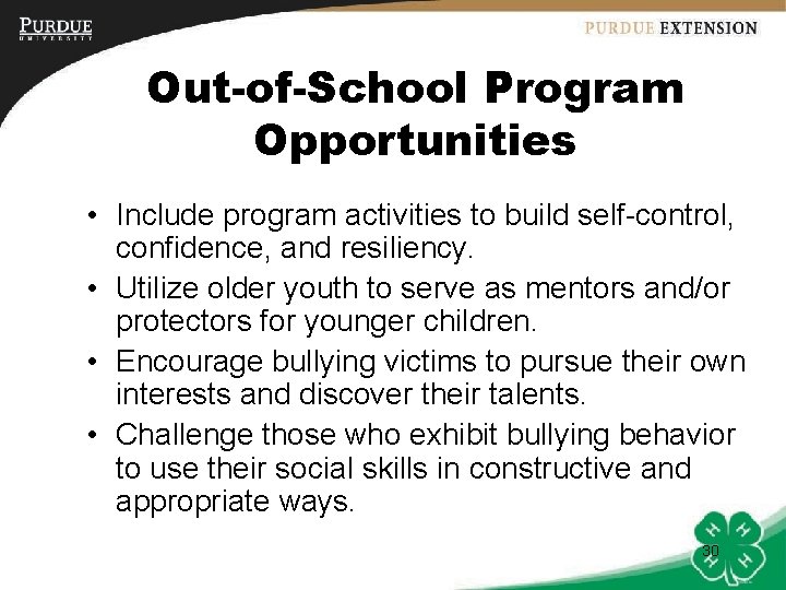 Out-of-School Program Opportunities • Include program activities to build self-control, confidence, and resiliency. •