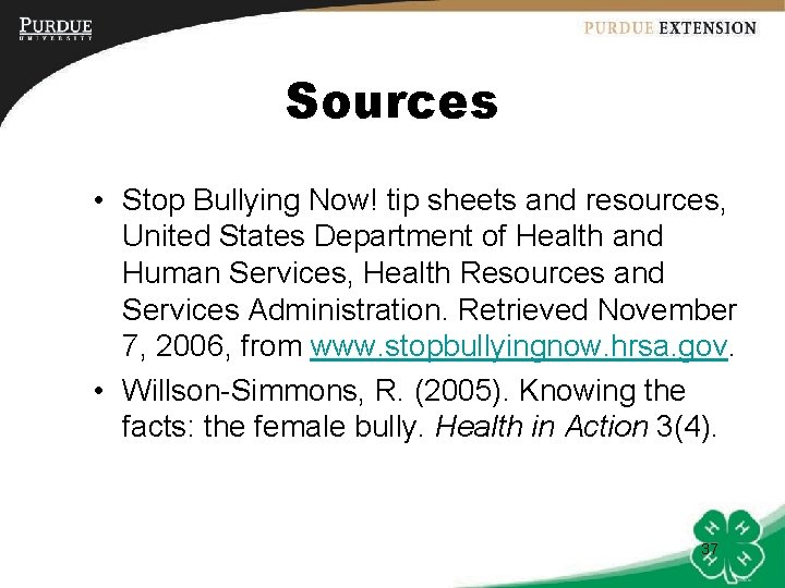 Sources • Stop Bullying Now! tip sheets and resources, United States Department of Health