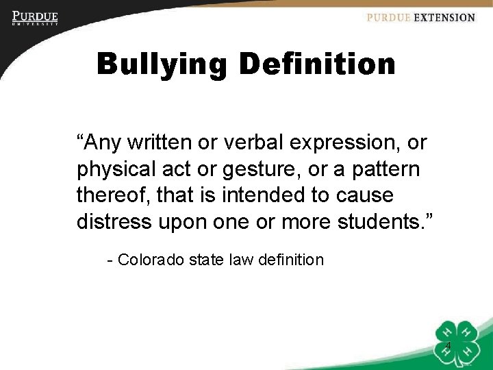 Bullying Definition “Any written or verbal expression, or physical act or gesture, or a