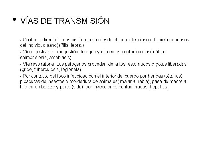  • VÍAS DE TRANSMISIÓN - Contacto directo: Transmisión directa desde el foco infeccioso