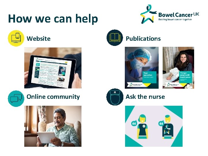 How we can help Website Publications Online community Ask the nurse 