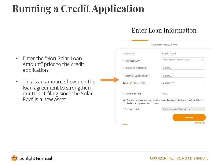 Running a Credit Application • Enter the “Non-Solar Loan Amount” prior to the credit