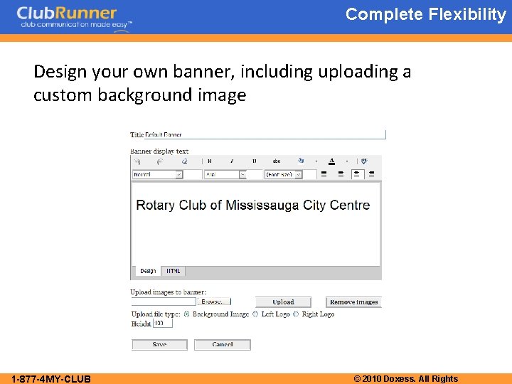 Complete Flexibility Design your own banner, including uploading a custom background image 1 -877
