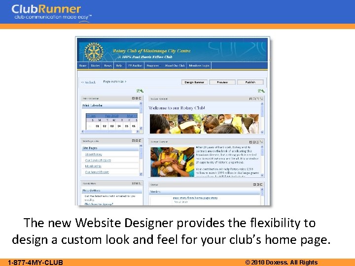 The new Website Designer provides the flexibility to design a custom look and feel