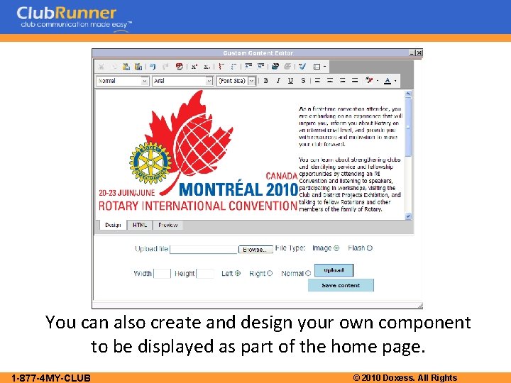 You can also create and design your own component to be displayed as part