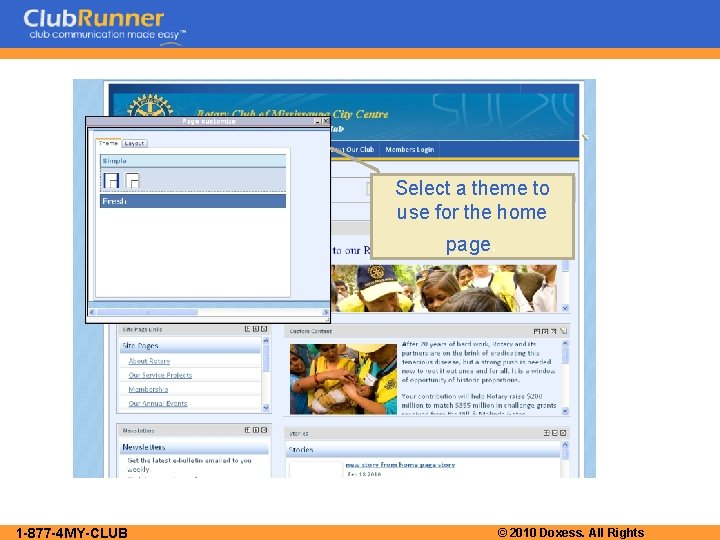 Select a theme to use for the home page. 1 -877 -4 MY-CLUB ©