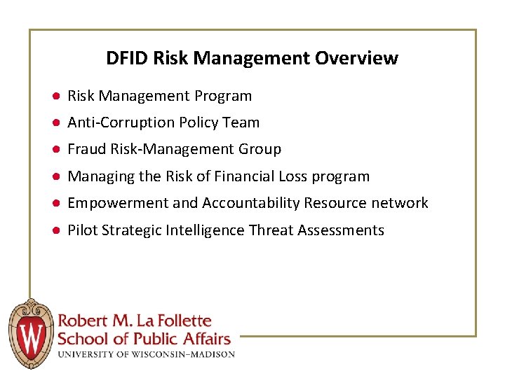 DFID Risk Management Overview ● Risk Management Program ● Anti-Corruption Policy Team ● Fraud