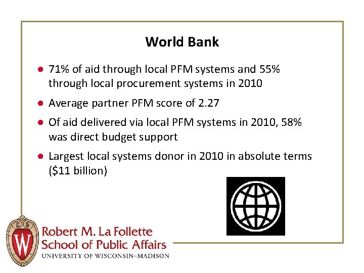 World Bank ● 71% of aid through local PFM systems and 55% through local