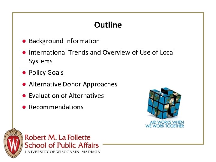 Outline ● Background Information ● International Trends and Overview of Use of Local Systems