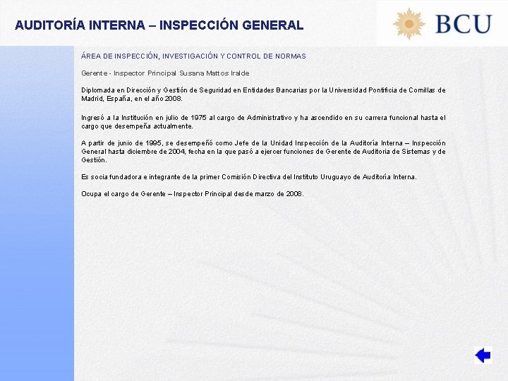 AUDITORÍA INTERNA – INSPECCIÓN GENERAL ÁREA DE INSPECCIÓN, INVESTIGACIÓN Y CONTROL DE NORMAS Gerente