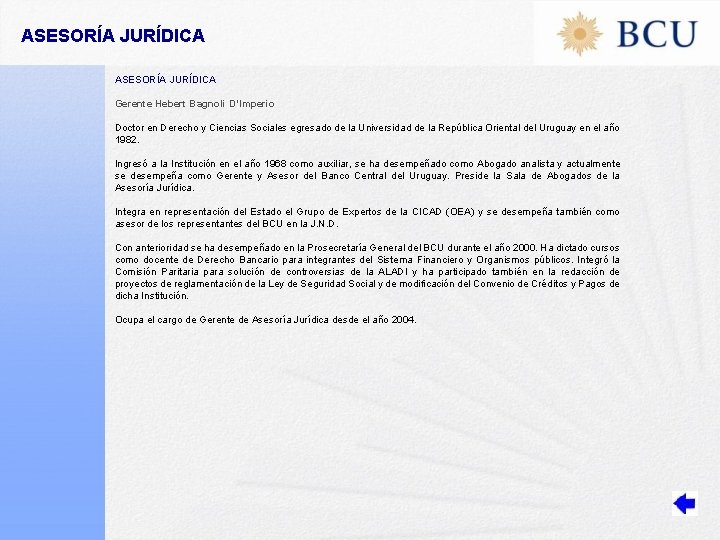 ASESORÍA JURÍDICA Gerente Hebert Bagnoli D’Imperio Doctor en Derecho y Ciencias Sociales egresado de