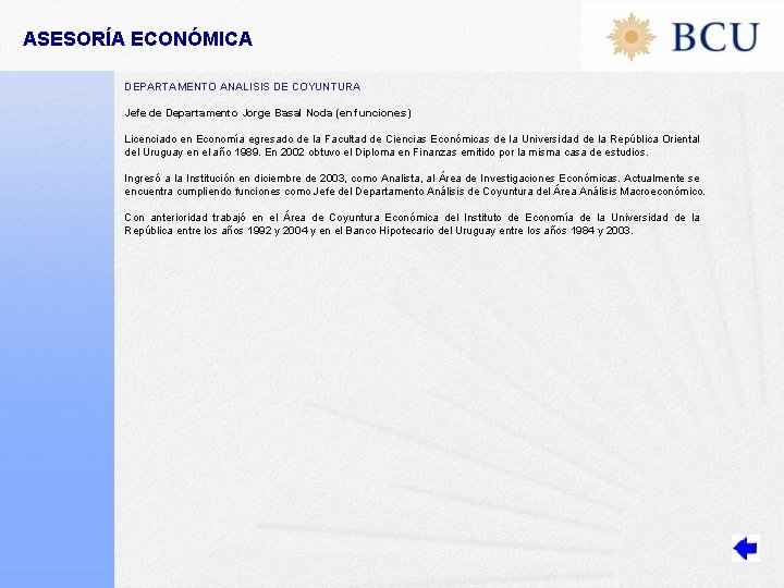 ASESORÍA ECONÓMICA DEPARTAMENTO ANALISIS DE COYUNTURA Jefe de Departamento Jorge Basal Noda (en funciones)