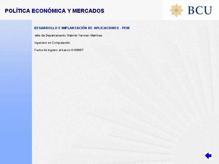 POLÍTICA ECONÓMICA Y MERCADOS DESARROLLO E IMPLANTACIÓN DE APLICACIONES - PEM Jefe de Departamento