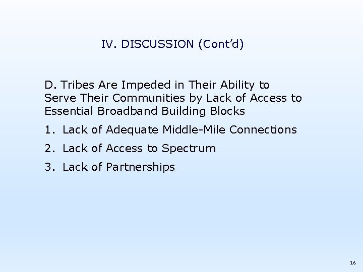 IV. DISCUSSION (Cont’d) D. Tribes Are Impeded in Their Ability to Serve Their Communities