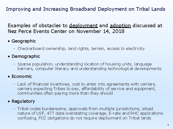Improving and Increasing Broadband Deployment on Tribal Lands Examples of obstacles to deployment and
