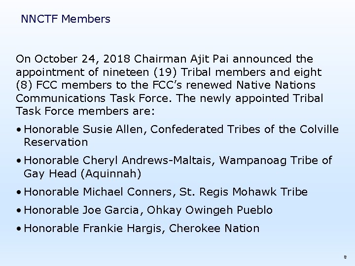 NNCTF Members On October 24, 2018 Chairman Ajit Pai announced the appointment of nineteen
