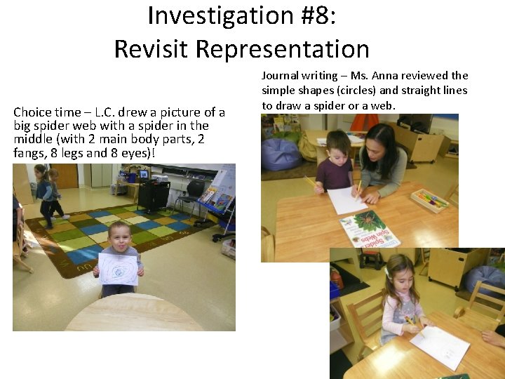 Investigation #8: Revisit Representation Choice time – L. C. drew a picture of a