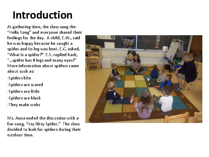 Introduction At gathering time, the class sang the “Hello Song” and everyone shared their