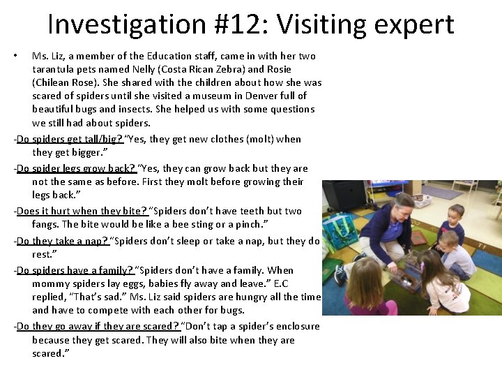 Investigation #12: Visiting expert Ms. Liz, a member of the Education staff, came in
