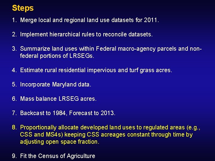 Steps 1. Merge local and regional land use datasets for 2011. 2. Implement hierarchical