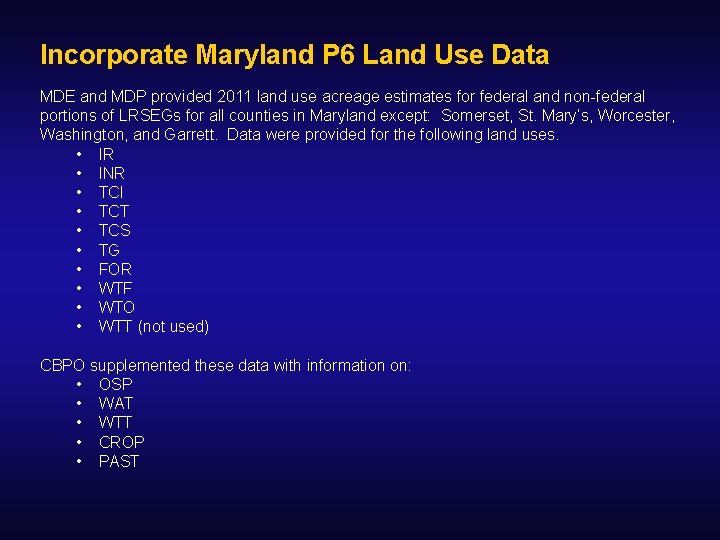 Incorporate Maryland P 6 Land Use Data MDE and MDP provided 2011 land use