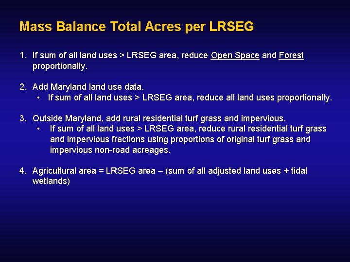Mass Balance Total Acres per LRSEG 1. If sum of all land uses >