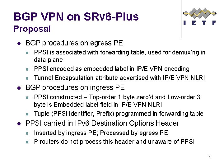 BGP VPN on SRv 6 -Plus Proposal l BGP procedures on egress PE l