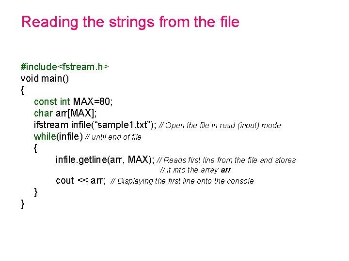 Reading the strings from the file #include<fstream. h> void main() { const int MAX=80; Reading the strings from the file #include<fstream. h> void main() { const int MAX=80;