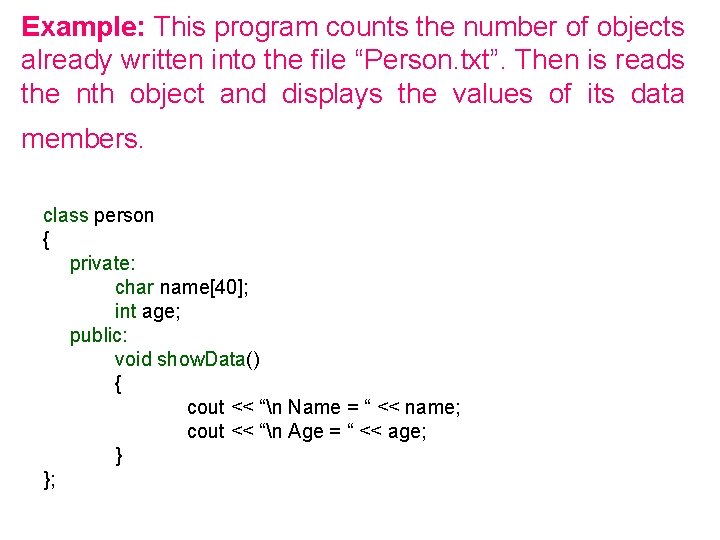 Example: This program counts the number of objects already written into the file “Person. Example: This program counts the number of objects already written into the file “Person.