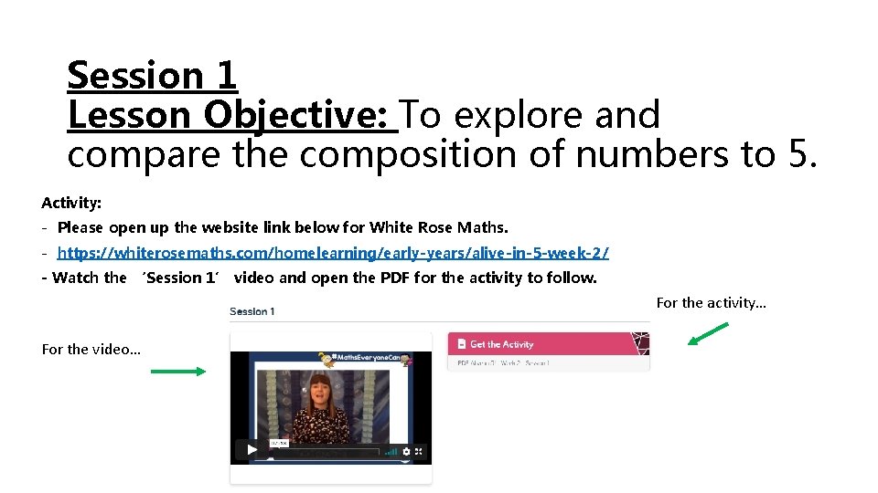 Session 1 Lesson Objective: To explore and compare the composition of numbers to 5.