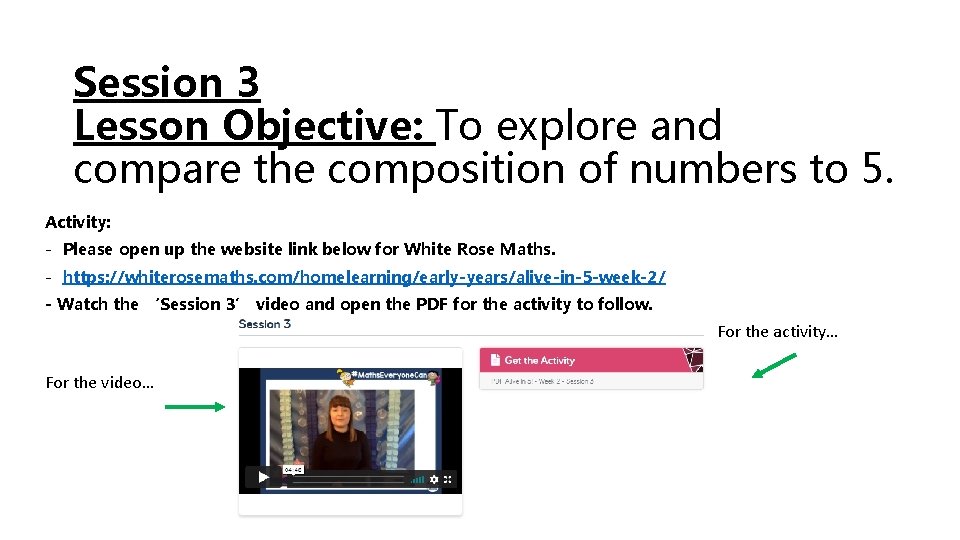 Session 3 Lesson Objective: To explore and compare the composition of numbers to 5.