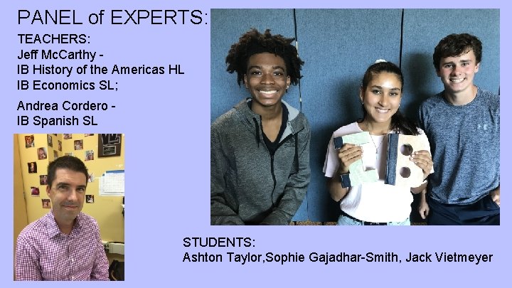PANEL of EXPERTS: TEACHERS: Jeff Mc. Carthy IB History of the Americas HL IB