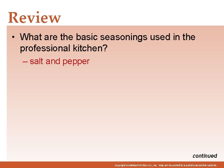 Review • What are the basic seasonings used in the professional kitchen? – salt