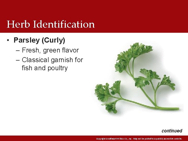 Herb Identification • Parsley (Curly) – Fresh, green flavor – Classical garnish for fish