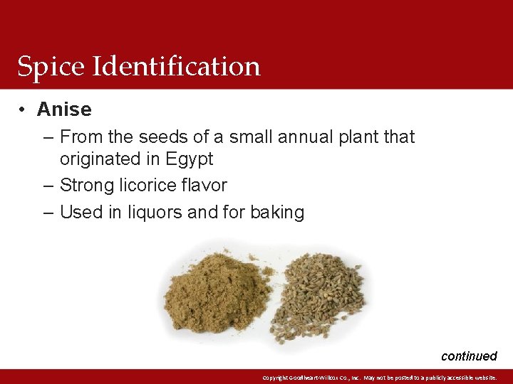 Spice Identification • Anise – From the seeds of a small annual plant that Spice Identification • Anise – From the seeds of a small annual plant that